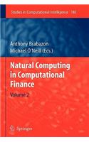 Natural Computing in Computational Finance: Volume 2
