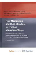 Flow Modulation and Fluid-Structure Interaction at Airplane Wings