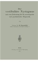 Vestibuläre Nystagmus Und Seine Bedeutung Für Die Neurologische Und Psychiatrische Diagnostik