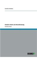 Soziale Arbeit als Dienstleistung