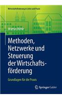 Methoden, Netzwerke Und Steuerung Der Wirtschaftsförderung