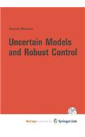 Uncertain Models and Robust Control
