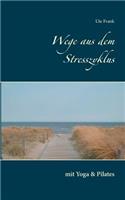 Wege aus dem Stresszyklus