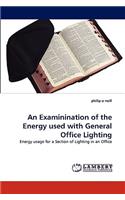 Examinination of the Energy Used with General Office Lighting