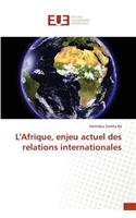 L'Afrique, Enjeu Actuel Des Relations Internationales: (Omn.Univ.Europ.)