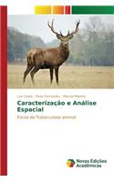 Caracterização e Análise Espacial