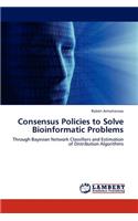 Consensus Policies to Solve Bioinformatic Problems