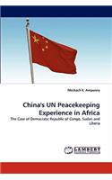 China's UN Peacekeeping Experience in Africa