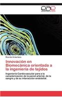 Innovación en Biomecánica orientada a la ingeniería de tejidos