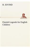Finnish Legends for English Children