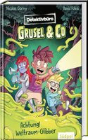 Detektivburo Grusel & Co. - Achtung! Weltraum-Glibber