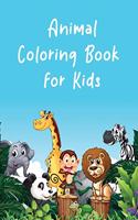 Animal Coloring Book for Kids: Children Activity Books, Early Learning for Toddlers, Kids Coloring Books