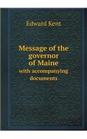 Message of the Governor of Maine with Accompanying Documents