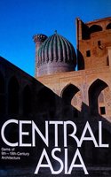 Central Asia Gems Of 9th 19th Century Architecture Hardbound