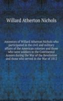 ANCESTORS OF WILLARD ATHERTON NICHOLS W