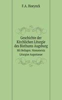 Geschichte der Kirchlichen Liturgie des Bisthums Augsburg
