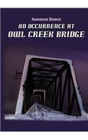 An Occurrence at Owl Creek Bridge
