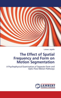 Effect of Spatial Frequency and Form on Motion Segmentation