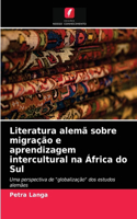 Literatura alemã sobre migração e aprendizagem intercultural na África do Sul