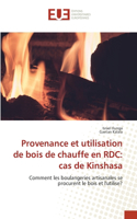 Provenance et utilisation de bois de chauffe en RDC