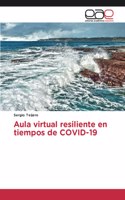 Aula virtual resiliente en tiempos de COVID-19