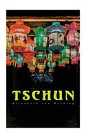 Tschun: Geschichte aus dem Vorfrühling Chinas