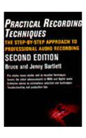 Practical Recording Techniques: The Step-By-Step Approach To Professional Audio Recording 4th Edition