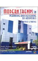 Modern Trends in Planning and Designing of Hospitals Principles and Practice (with CD-ROM)