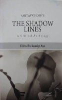 Amitav Ghosh's The Shadow Lines : A Critical Anthology
