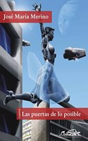 Las puertas de lo posible/ The Doors of Possibility: Cuentos de pasado manana/ Tales of the Day after Tomorrow (Voces/ Voices)