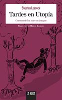 Tardes en Utopia: Cuentod de los nuevos tiempos