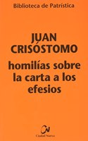 Homilias sobre la carta a los Efesios