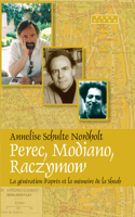 Perec, Modiano, Raczymow: La Generation D'apres Et La Memoire De La Shoah