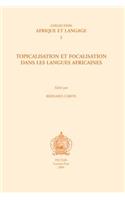 Topicalisation et focalisation dans les langues africaines