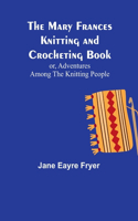 Mary Frances Knitting and Crocheting Book; or, Adventures Among the Knitting People