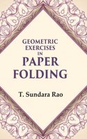 Geometric Exercises in Paper Folding [Hardcover]