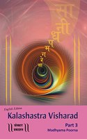 Kalashastra Visharad - Part 3 (Madhyama Poorna)