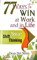77 Ways to Win at Work and in Life