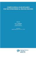 Computational Fluid Dynamics for the Petrochemical Process Industry