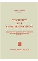 Geschichte Des Selbstbewusstseins: Der Ursprung Des Spekulativen Problems in Fichtes Wissenschaftslehre Von 1794-95