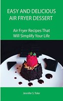 Easy and Delicious Air Fryer Dessert