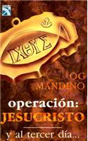 Operacion Jesucristo y al Tercer Dia