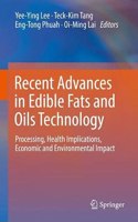 Recent Advances in Edible Fats and Oils Technology