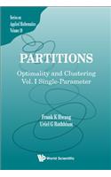 Partitions: Optimality and Clustering - Volume I: Single-Parameter