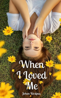 When I Loved Me
