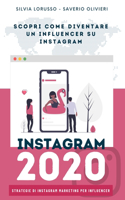 Instagram 2020 - Strategie di Instagram Marketing per Influencer