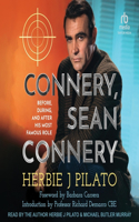 Connery, Sean Connery: Before, During, and After His Most Famous Role