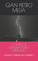 Contro Il Materialismo Cristiano