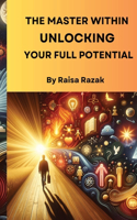 The Master Within: Unlocking Your Full Potential