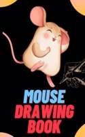 Mouse Drawing Book For Kids: Mouse Sketchbook For Kids: Colour Filling Book For Kids: Animal Drawing Book For Kids